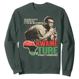 Stokely Carmichael Quote Sweatshirt The Secret Of Life Is To Have No Fear It's The Only Way To Function TS11 Dark Forest Green Print Your Wear