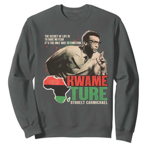 Stokely Carmichael Quote Sweatshirt The Secret Of Life Is To Have No Fear It's The Only Way To Function TS11 Dark Heather Print Your Wear