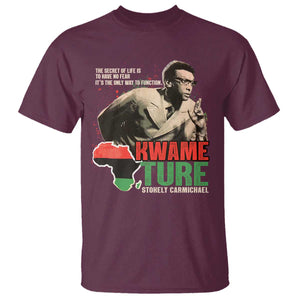 Stokely Carmichael Quote T Shirt The Secret Of Life Is To Have No Fear It's The Only Way To Function TS11 Maroon Print Your Wear