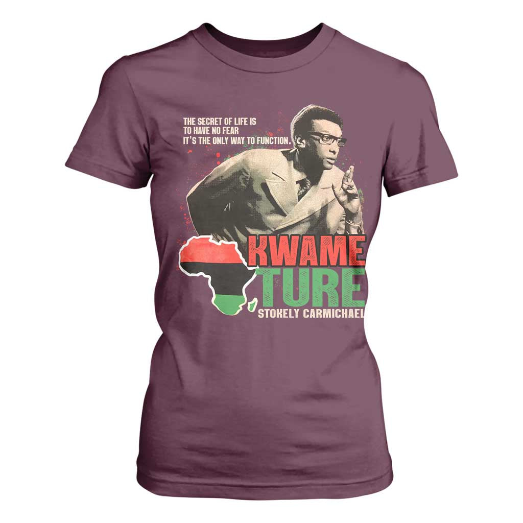 Stokely Carmichael Quote T Shirt For Women The Secret Of Life Is To Have No Fear It's The Only Way To Function TS11 Maroon Print Your Wear