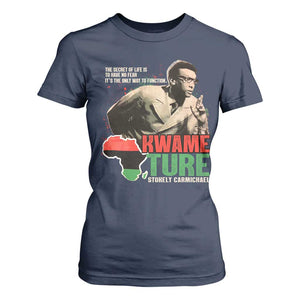 Stokely Carmichael Quote T Shirt For Women The Secret Of Life Is To Have No Fear It's The Only Way To Function TS11 Navy Print Your Wear