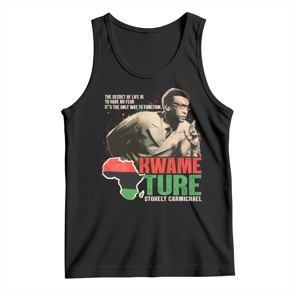 Stokely Carmichael Quote Tank Top The Secret Of Life Is To Have No Fear It's The Only Way To Function TS11 Black Print Your Wear