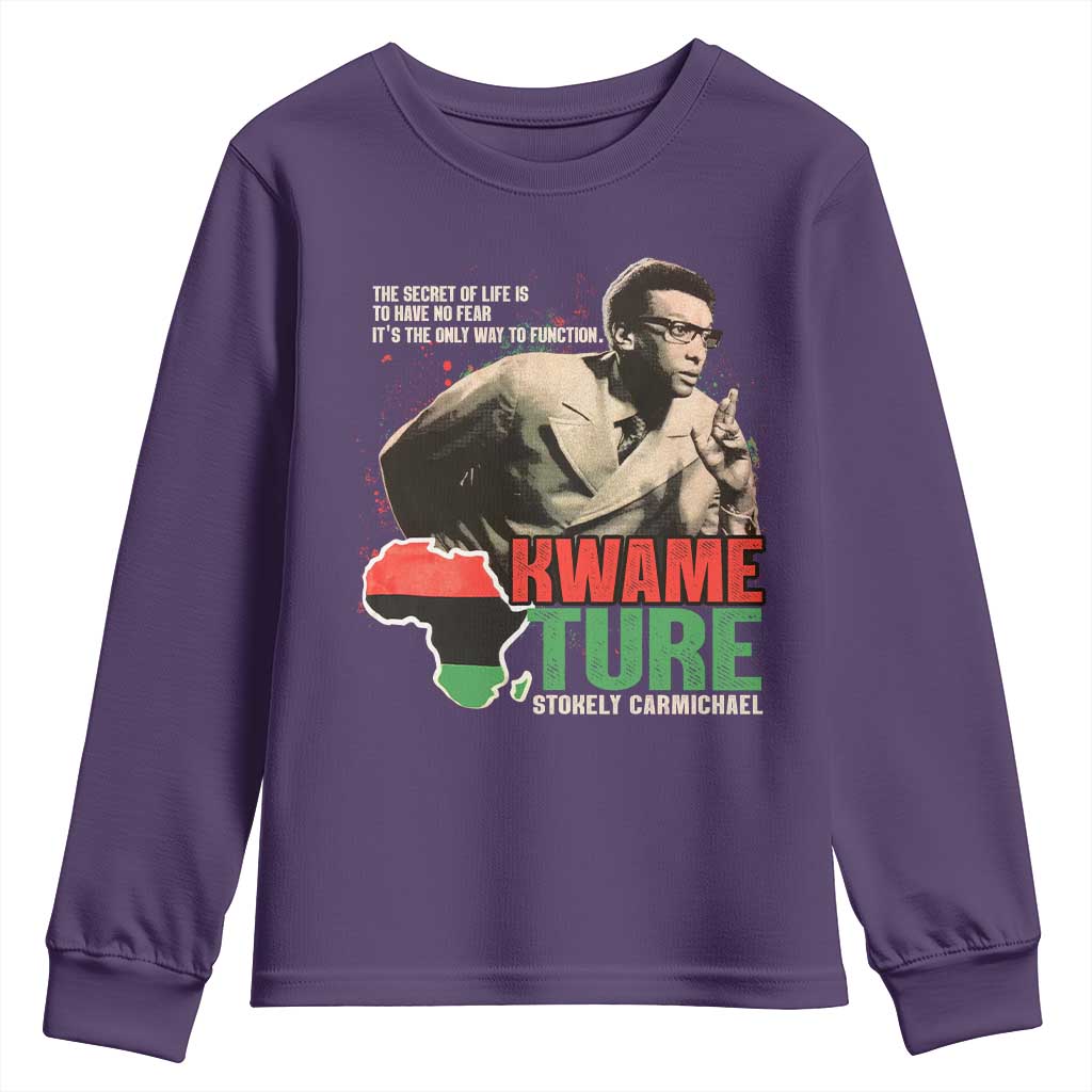 Stokely Carmichael Quote Youth Sweatshirt The Secret Of Life Is To Have No Fear It's The Only Way To Function TS11 Purple Print Your Wear