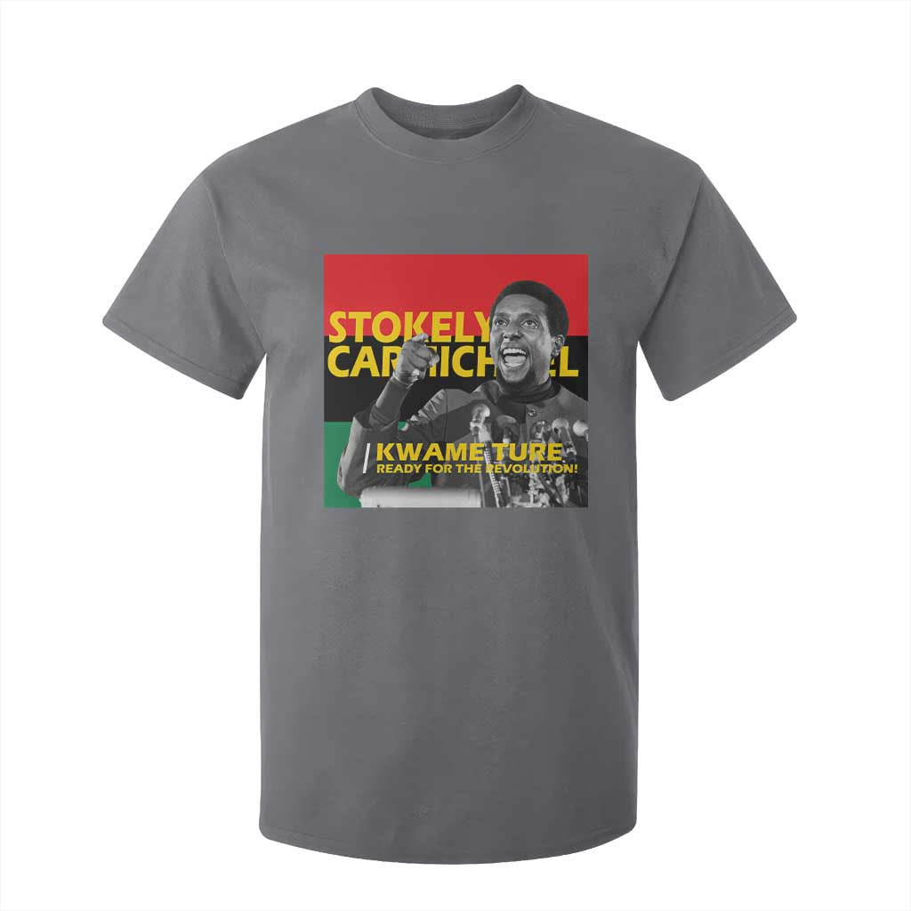 Stokely Carmichael Quote T Shirt For Kid Ready For The Revolution Black History Month TS11 Charcoal Print Your Wear