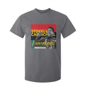 Stokely Carmichael Quote T Shirt For Kid Ready For The Revolution Black History Month TS11 Charcoal Print Your Wear