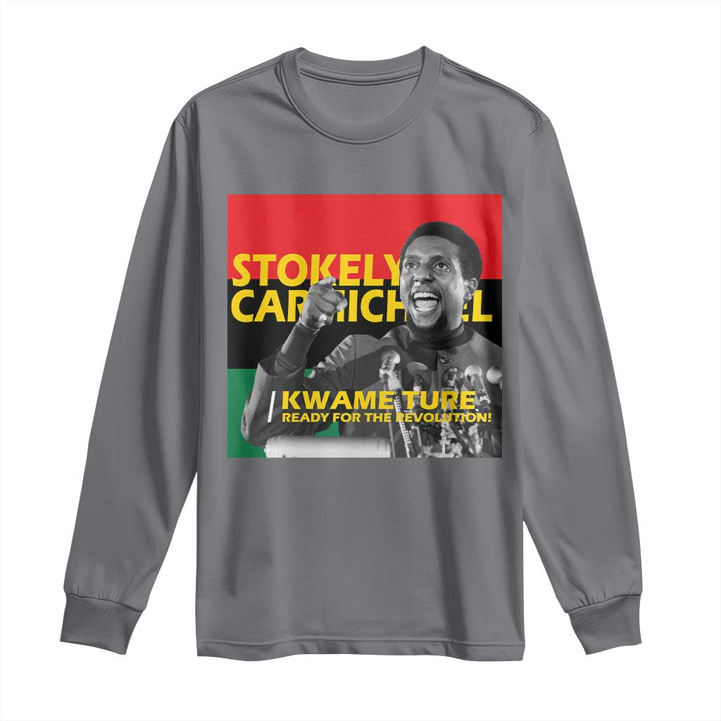 Stokely Carmichael Quote Long Sleeve Shirt Ready For The Revolution Black History Month TS11 Charcoal Print Your Wear