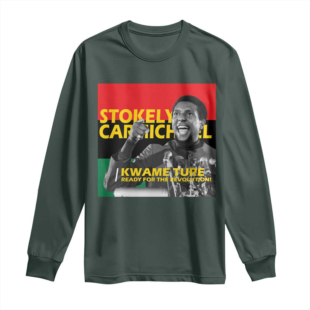 Stokely Carmichael Quote Long Sleeve Shirt Ready For The Revolution Black History Month TS11 Dark Forest Green Print Your Wear