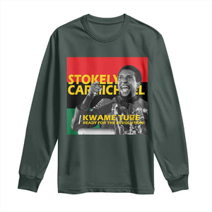 Stokely Carmichael Quote Long Sleeve Shirt Ready For The Revolution Black History Month TS11 Dark Forest Green Print Your Wear
