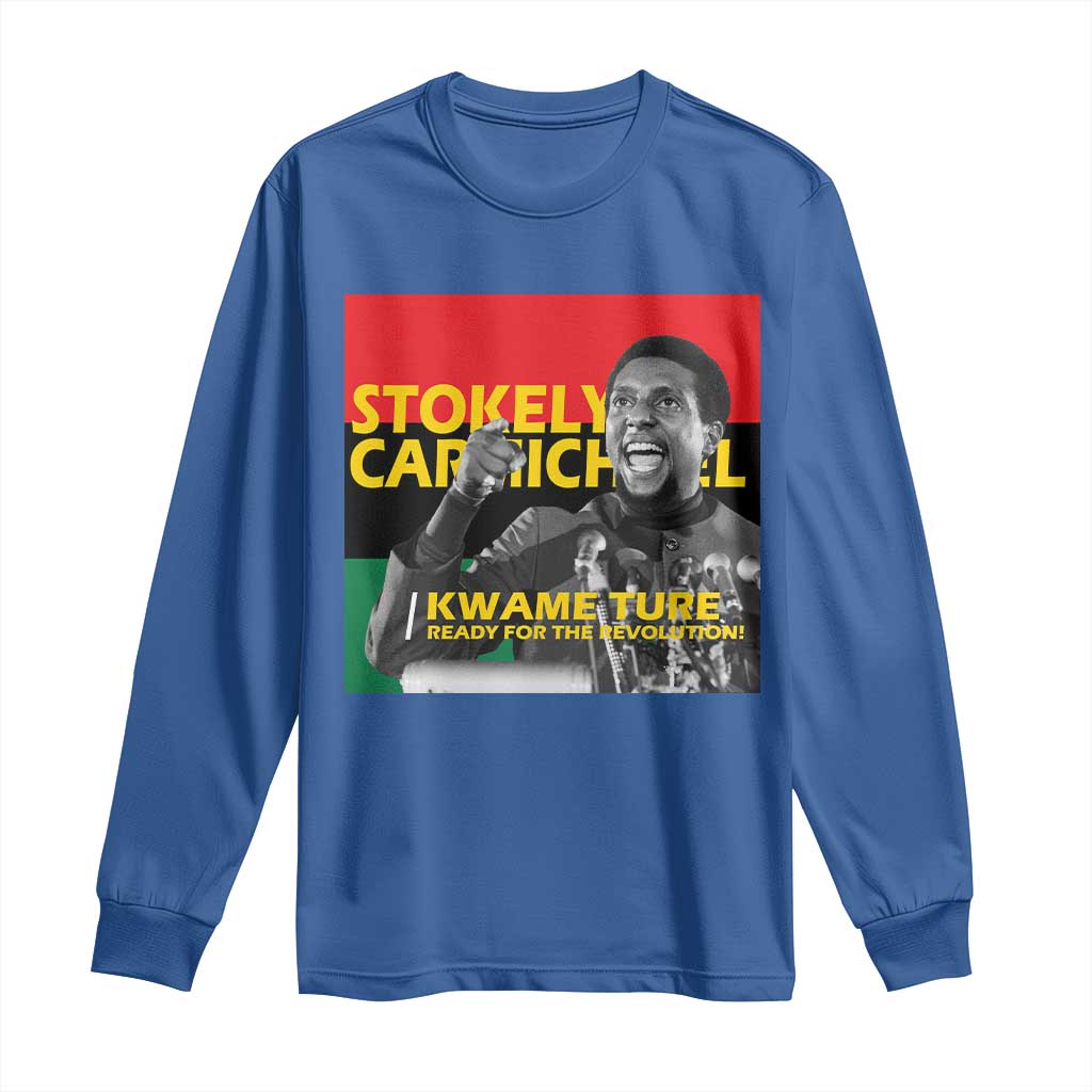 Stokely Carmichael Quote Long Sleeve Shirt Ready For The Revolution Black History Month TS11 Royal Blue Print Your Wear