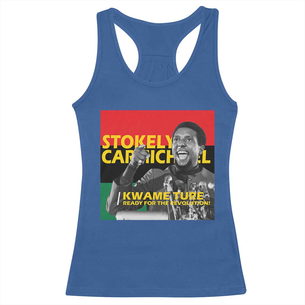 Stokely Carmichael Quote Racerback Tank Top Ready For The Revolution Black History Month TS11 Royal Blue Print Your Wear