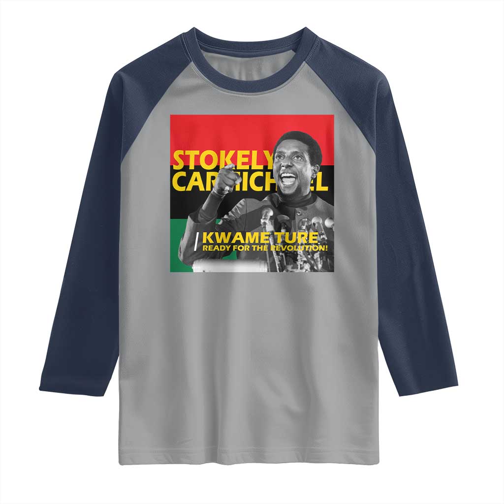 Stokely Carmichael Quote Raglan Shirt Ready For The Revolution Black History Month TS11 Sport Gray Navy Print Your Wear