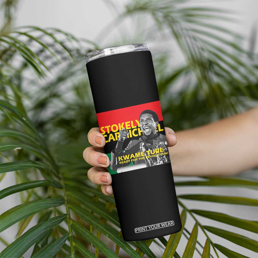 Stokely Carmichael Quote Skinny Tumbler Ready For The Revolution Black History Month TS11 Print Your Wear