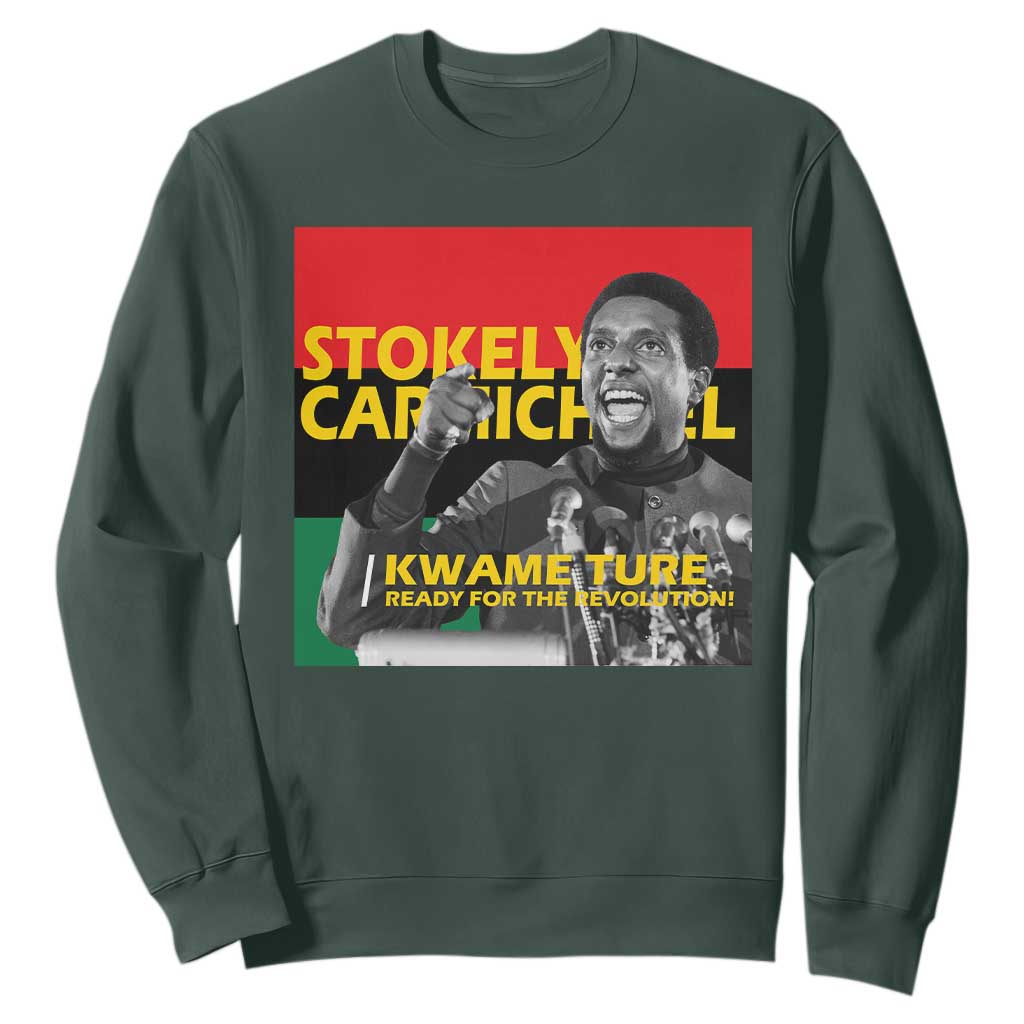 Stokely Carmichael Quote Sweatshirt Ready For The Revolution Black History Month TS11 Dark Forest Green Print Your Wear