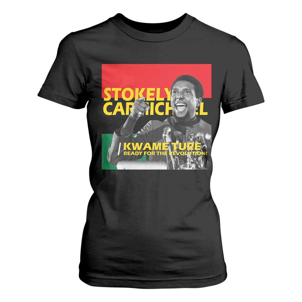 Stokely Carmichael Quote T Shirt For Women Ready For The Revolution Black History Month TS11 Black Print Your Wear