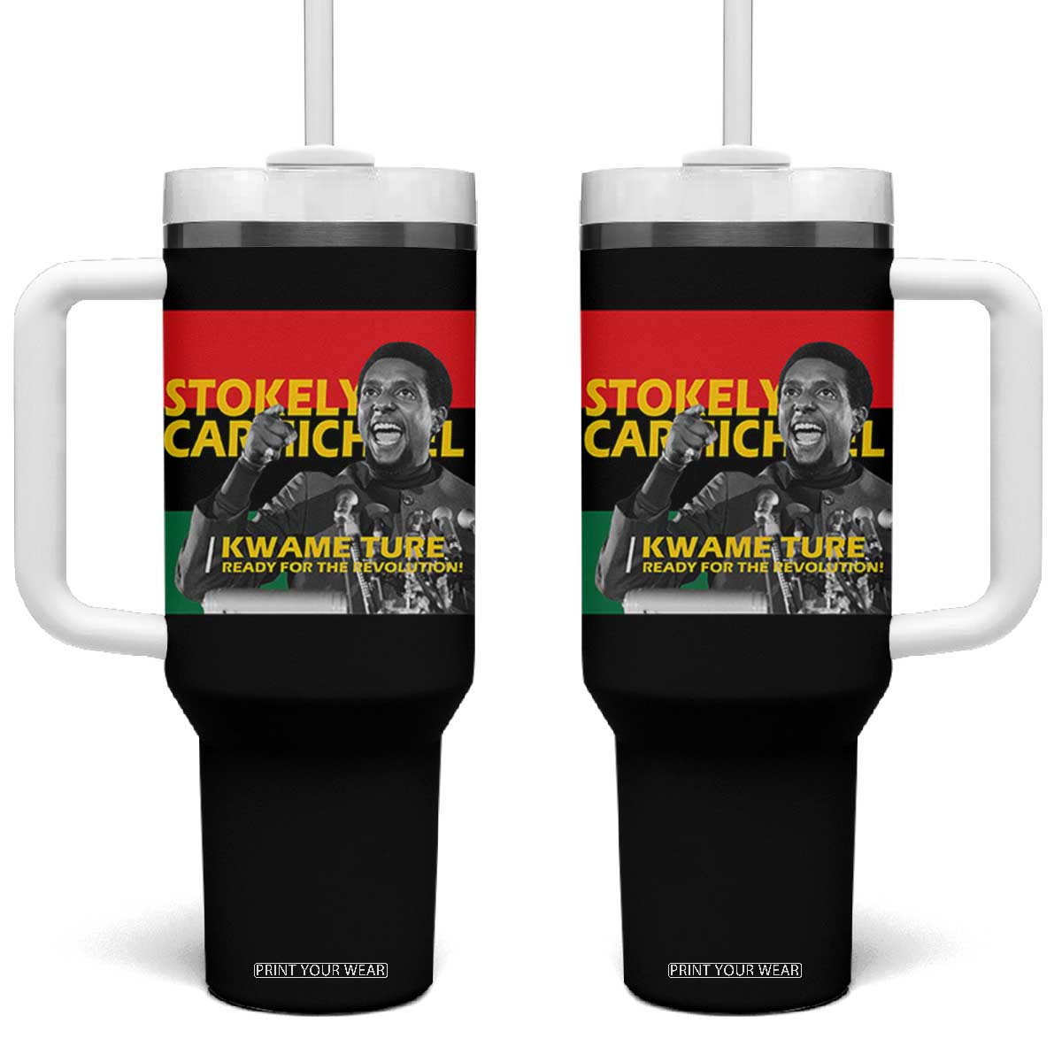 Stokely Carmichael Quote Tumbler With Handle Ready For The Revolution Black History Month TS11 One Size: 40 oz Black Print Your Wear