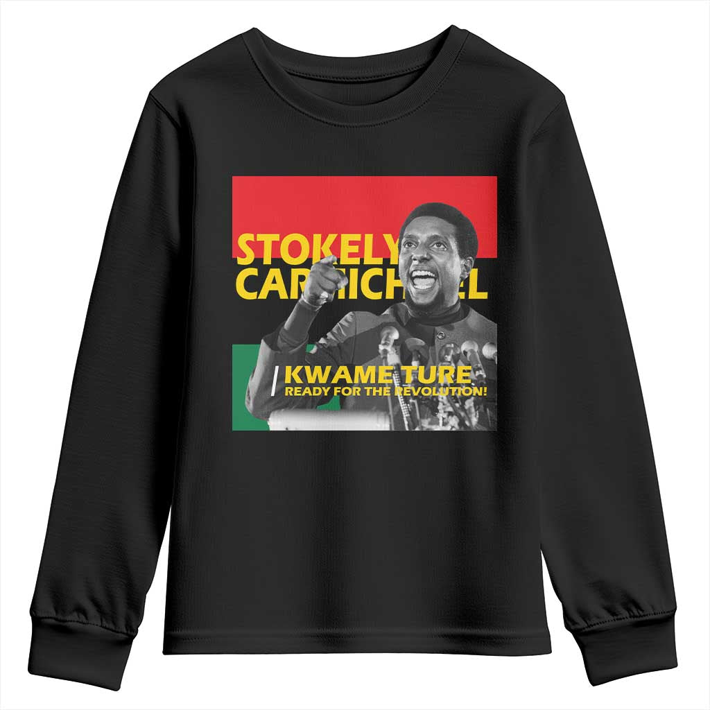 Stokely Carmichael Quote Youth Sweatshirt Ready For The Revolution Black History Month TS11 Black Print Your Wear