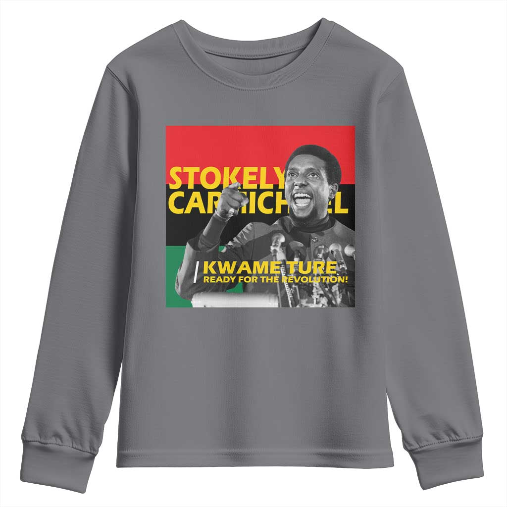 Stokely Carmichael Quote Youth Sweatshirt Ready For The Revolution Black History Month TS11 Charcoal Print Your Wear