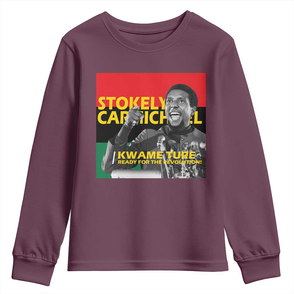 Stokely Carmichael Quote Youth Sweatshirt Ready For The Revolution Black History Month TS11 Maroon Print Your Wear