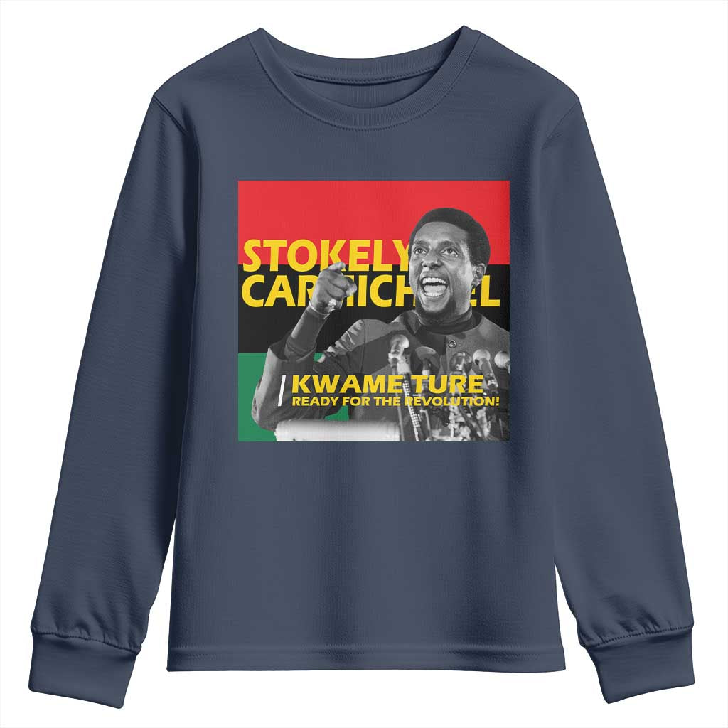 Stokely Carmichael Quote Youth Sweatshirt Ready For The Revolution Black History Month TS11 Navy Print Your Wear
