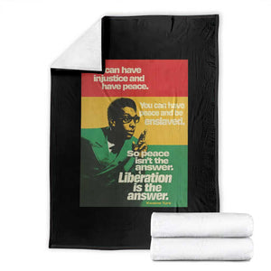 Stokely Carmichael Quote Throw Blanket You Can Have Injustice And Have Peace And Be Enslaved TS11 Black Print Your Wear