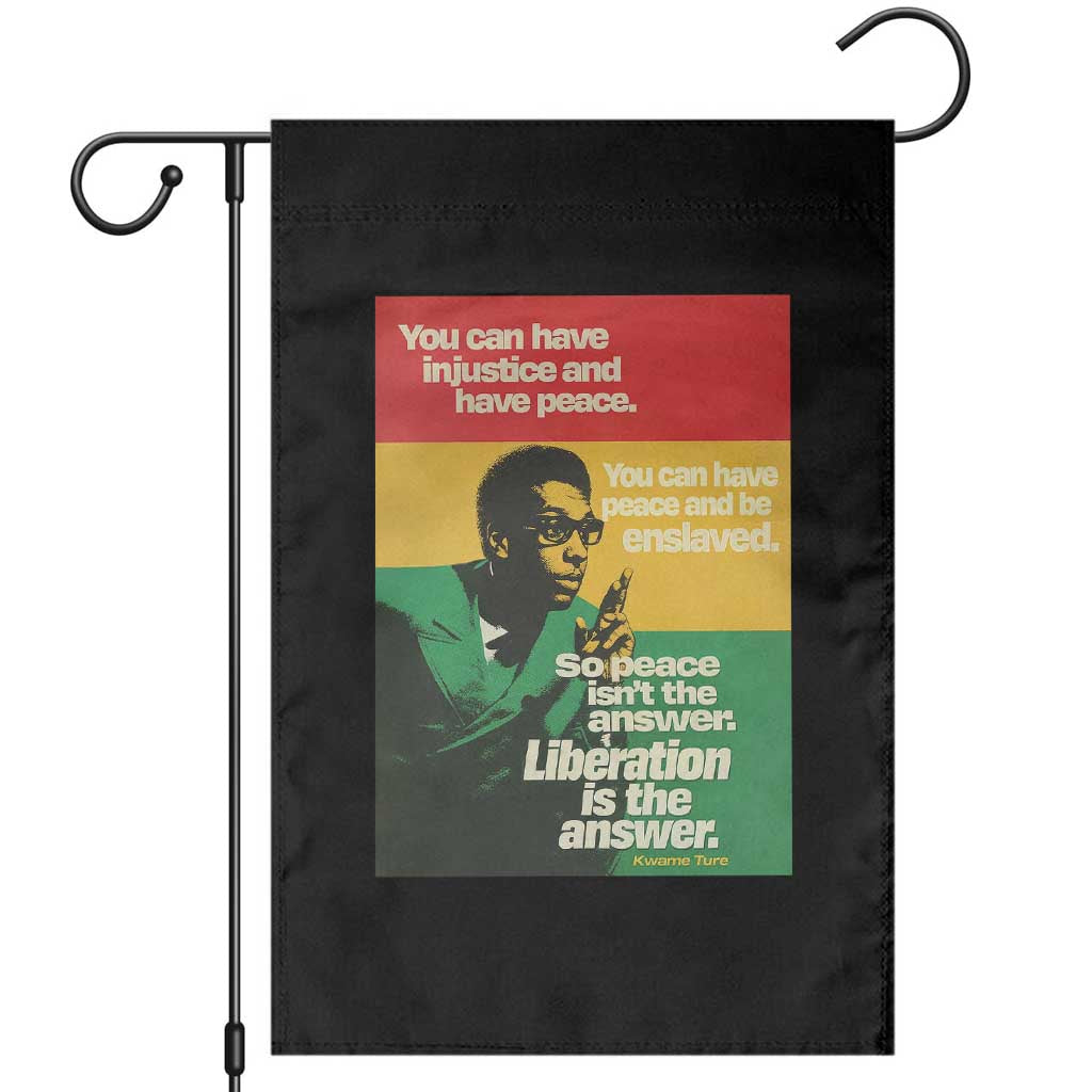 Stokely Carmichael Quote Garden Flag You Can Have Injustice And Have Peace And Be Enslaved TS11 Black Print Your Wear