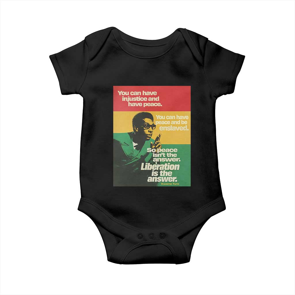 Stokely Carmichael Quote Baby Onesie You Can Have Injustice And Have Peace And Be Enslaved TS11 Black Print Your Wear