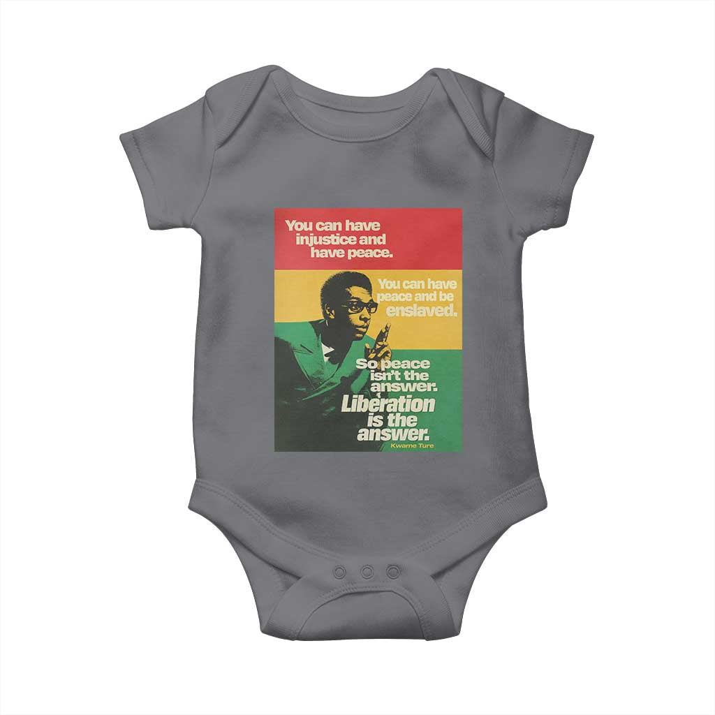 Stokely Carmichael Quote Baby Onesie You Can Have Injustice And Have Peace And Be Enslaved TS11 Charcoal Print Your Wear
