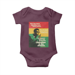 Stokely Carmichael Quote Baby Onesie You Can Have Injustice And Have Peace And Be Enslaved TS11 Maroon Print Your Wear