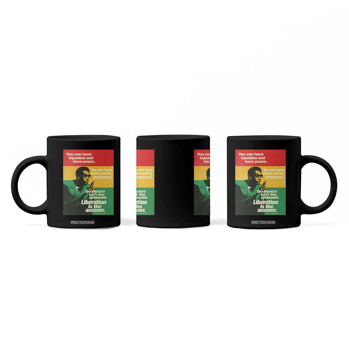 Stokely Carmichael Quote Coffee Mug You Can Have Injustice And Have Peace And Be Enslaved TS11 Print Your Wear