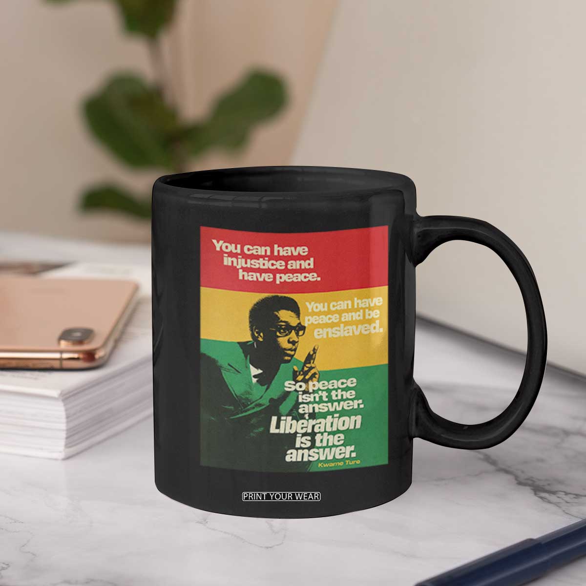 Stokely Carmichael Quote Coffee Mug You Can Have Injustice And Have Peace And Be Enslaved TS11 Print Your Wear