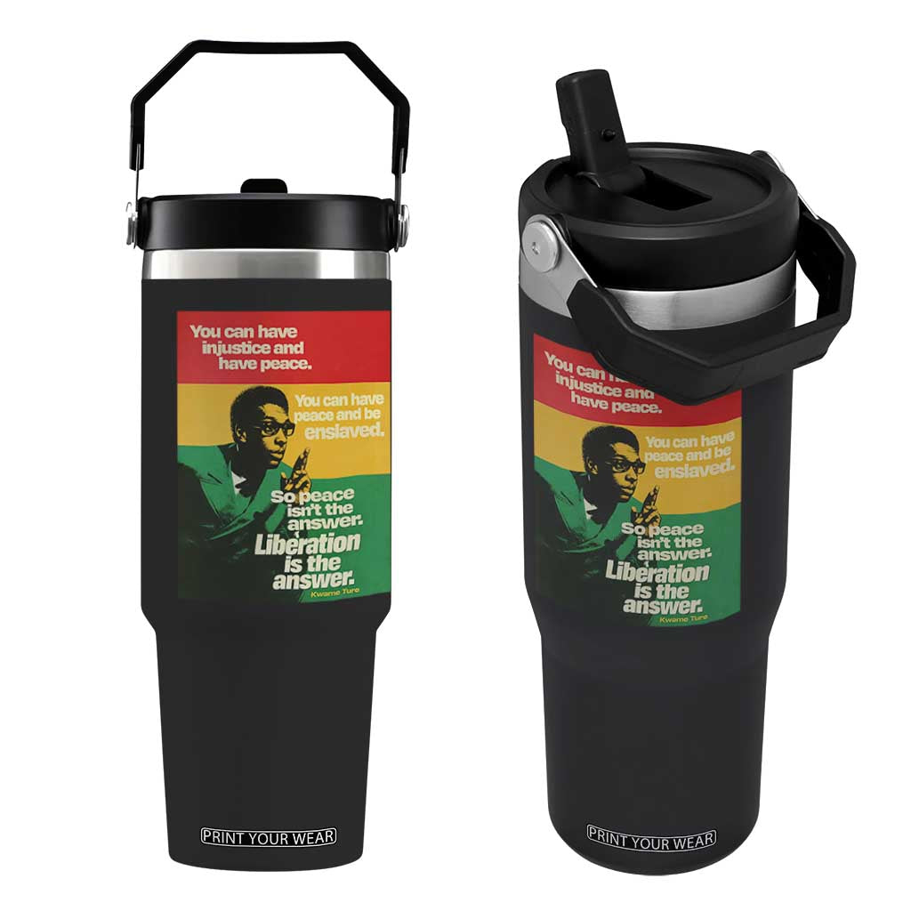 Stokely Carmichael Quote Flip Straw Tumbler You Can Have Injustice And Have Peace And Be Enslaved TS11 One Size: 30 oz Black Print Your Wear