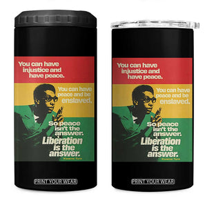 Stokely Carmichael Quote 4 in 1 Can Cooler Tumbler You Can Have Injustice And Have Peace And Be Enslaved TS11 One Size: 16 oz Black Print Your Wear