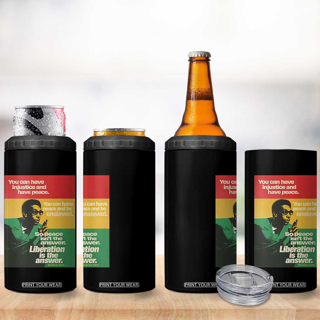 Stokely Carmichael Quote 4 in 1 Can Cooler Tumbler You Can Have Injustice And Have Peace And Be Enslaved TS11 Print Your Wear