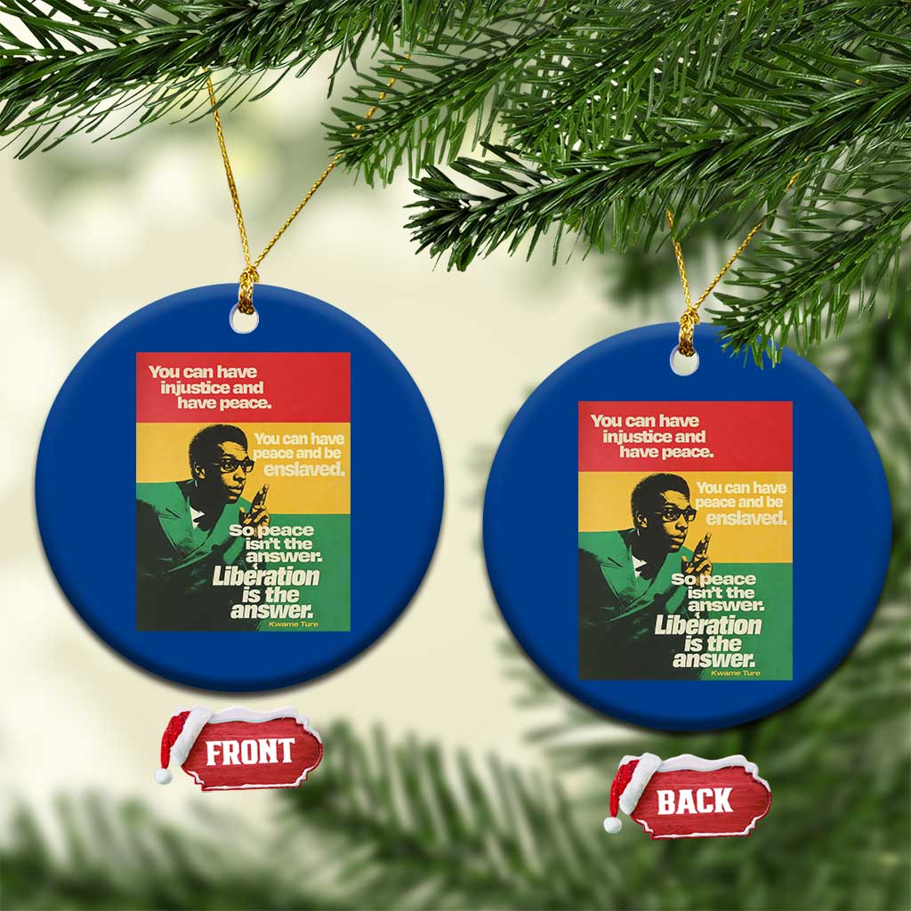 Stokely Carmichael Quote Ceramic Ornament You Can Have Injustice And Have Peace And Be Enslaved TS11 1pc Blue Print Your Wear