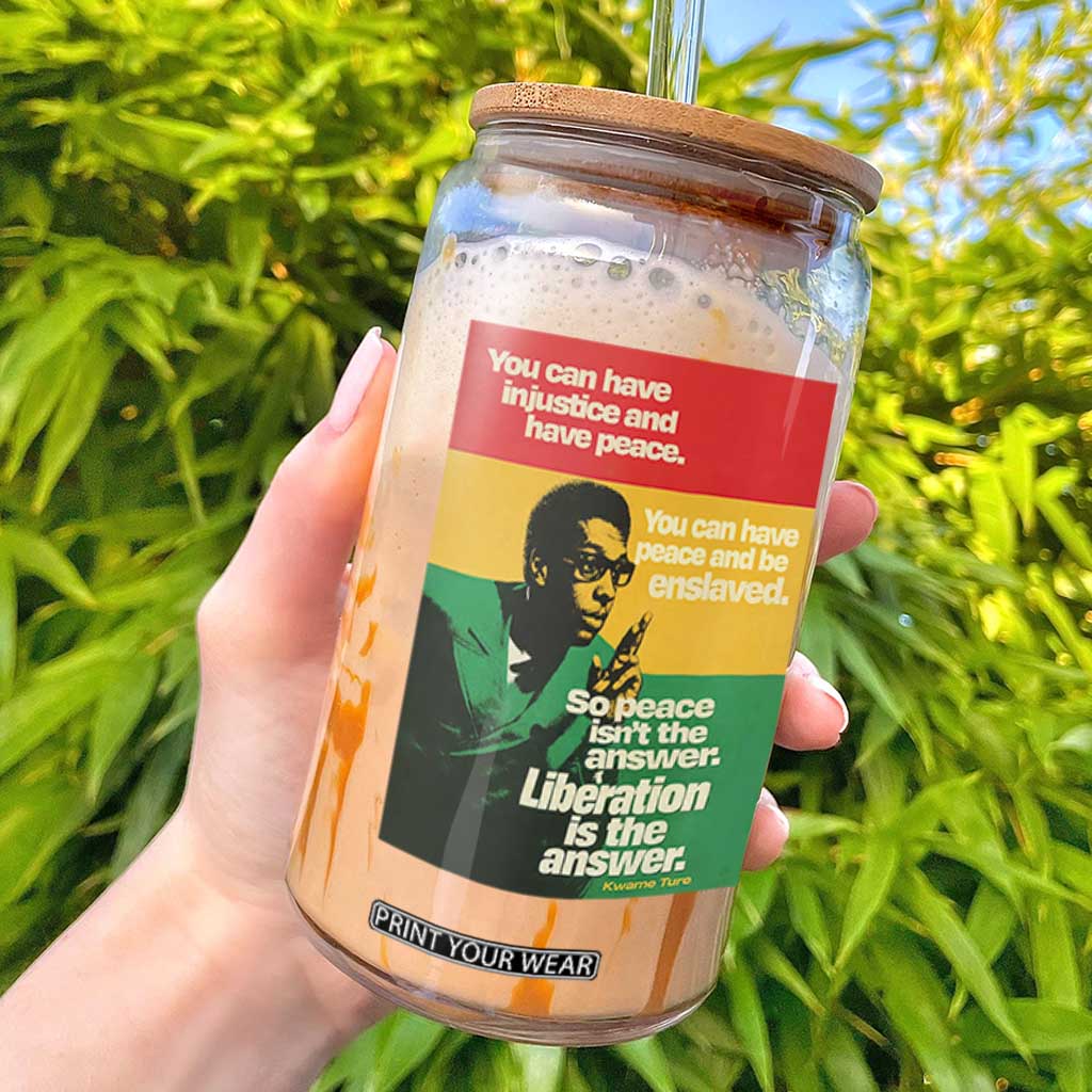 Stokely Carmichael Quote Glass Can You Can Have Injustice And Have Peace And Be Enslaved TS11 Black Print Your Wear