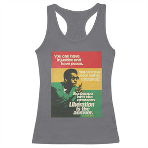 Stokely Carmichael Quote Racerback Tank Top You Can Have Injustice And Have Peace And Be Enslaved TS11 Charcoal Print Your Wear