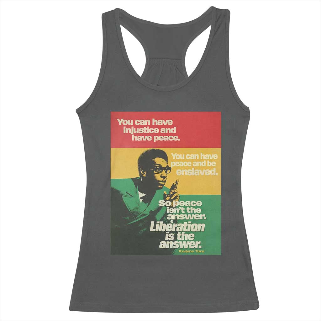 Stokely Carmichael Quote Racerback Tank Top You Can Have Injustice And Have Peace And Be Enslaved TS11 Dark Heather Print Your Wear