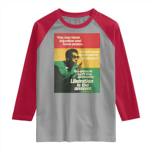 Stokely Carmichael Quote Raglan Shirt You Can Have Injustice And Have Peace And Be Enslaved TS11 Sport Gray Red Print Your Wear