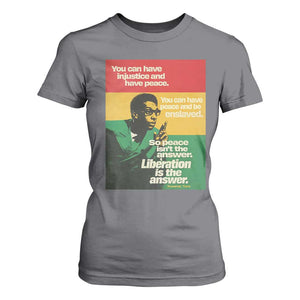 Stokely Carmichael Quote T Shirt For Women You Can Have Injustice And Have Peace And Be Enslaved TS11 Charcoal Print Your Wear
