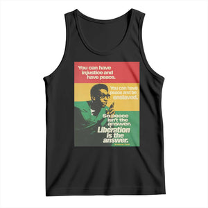 Stokely Carmichael Quote Tank Top You Can Have Injustice And Have Peace And Be Enslaved TS11 Black Print Your Wear
