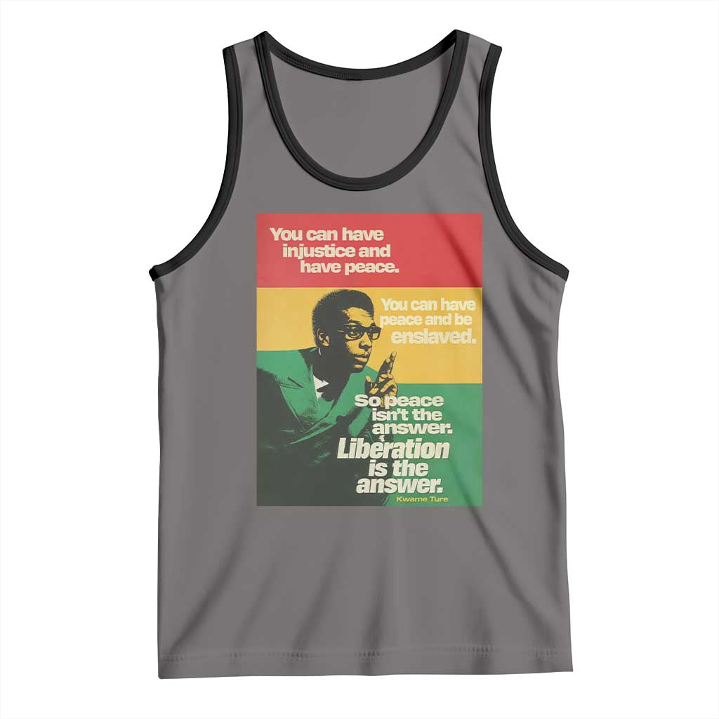 Stokely Carmichael Quote Tank Top You Can Have Injustice And Have Peace And Be Enslaved TS11 Deep Heather Black Print Your Wear