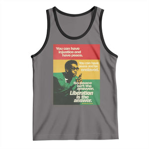 Stokely Carmichael Quote Tank Top You Can Have Injustice And Have Peace And Be Enslaved TS11 Deep Heather Black Print Your Wear