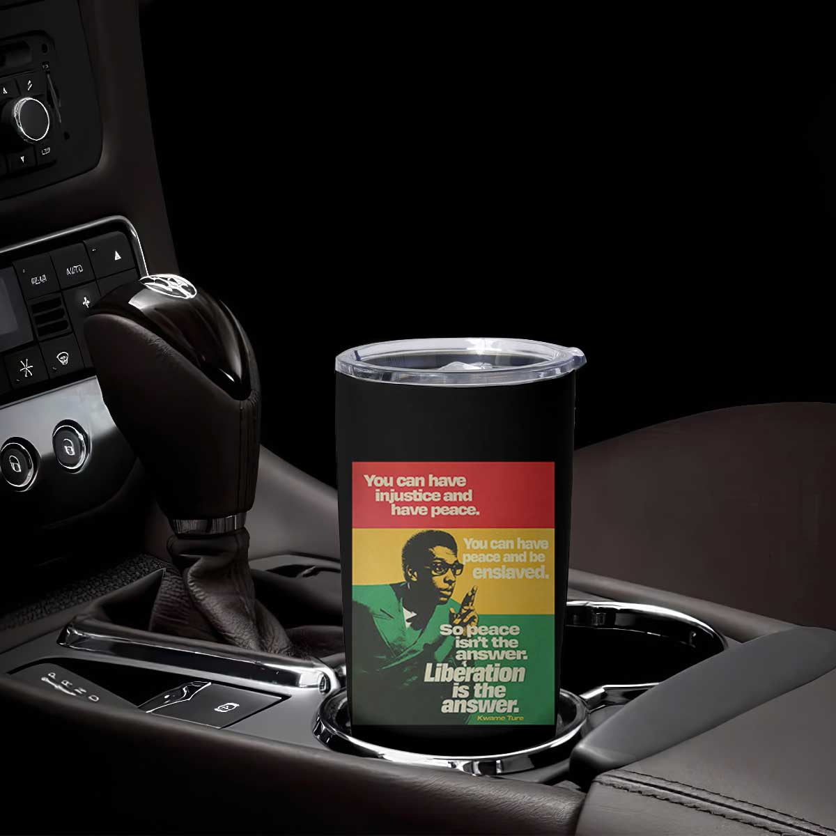Stokely Carmichael Quote Tumbler Cup You Can Have Injustice And Have Peace And Be Enslaved TS11 Print Your Wear
