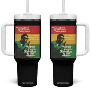 Stokely Carmichael Quote Tumbler With Handle You Can Have Injustice And Have Peace And Be Enslaved TS11 One Size: 40 oz Black Print Your Wear