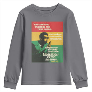 Stokely Carmichael Quote Youth Sweatshirt You Can Have Injustice And Have Peace And Be Enslaved TS11 Charcoal Print Your Wear