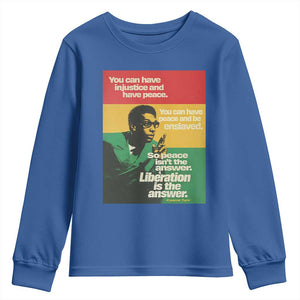 Stokely Carmichael Quote Youth Sweatshirt You Can Have Injustice And Have Peace And Be Enslaved TS11 Royal Blue Print Your Wear