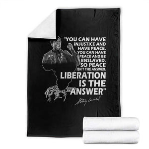 Stokely Carmichael Quote Throw Blanket You Can Have Injustice And Have Peace And Be Enslaved Black History Month TS11 Black Print Your Wear