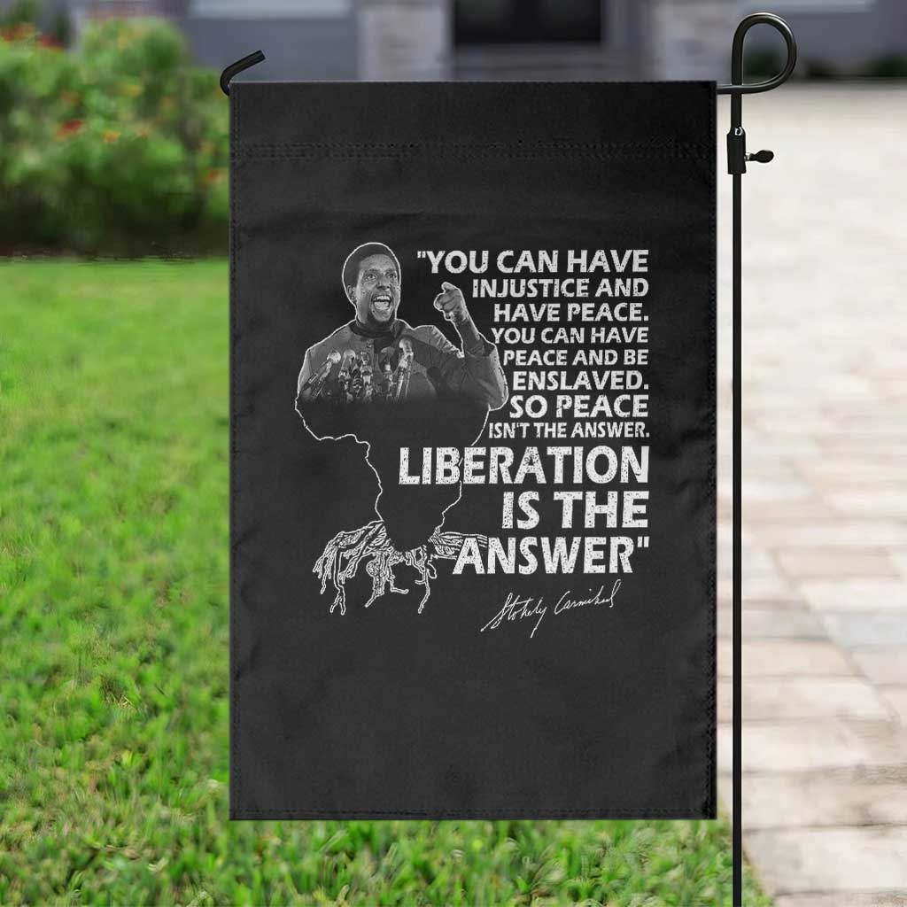 Stokely Carmichael Quote Garden Flag You Can Have Injustice And Have Peace And Be Enslaved Black History Month TS11 Print Your Wear