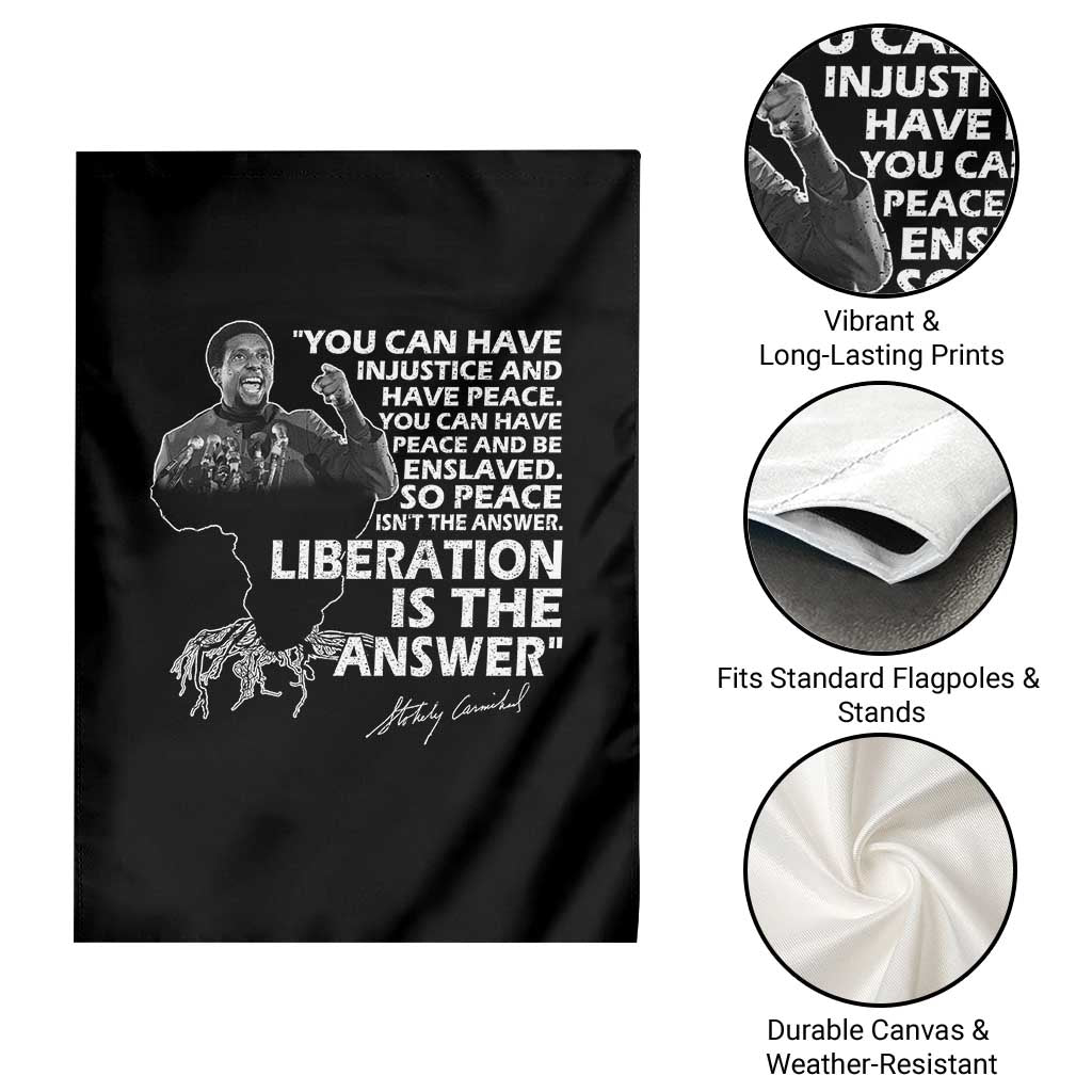 Stokely Carmichael Quote Garden Flag You Can Have Injustice And Have Peace And Be Enslaved Black History Month TS11 Print Your Wear