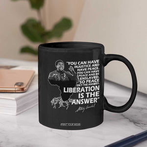 Stokely Carmichael Quote Coffee Mug You Can Have Injustice And Have Peace And Be Enslaved Black History Month TS11 Print Your Wear